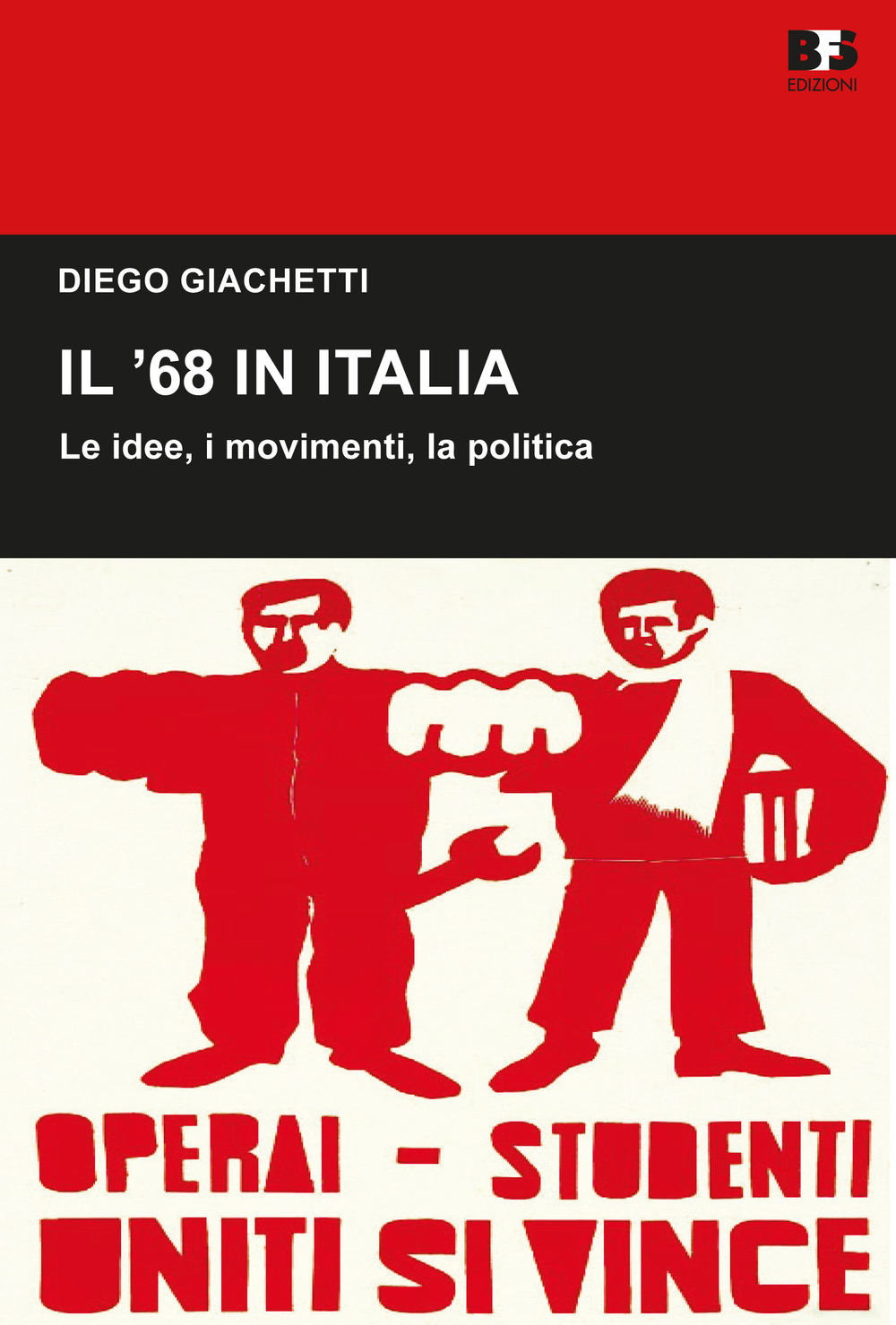 Il '68 in Italia. Le idee, i movimenti, la politica