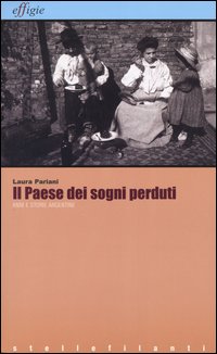 Il paese dei sogni perduti. Anni e storie argentine