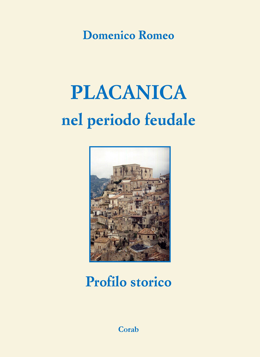 Placanica nel periodo feudale. Profilo storico