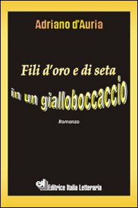 Fili d'oro e di seta in un giallo Boccaccio