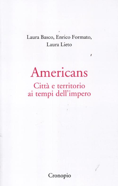 Americans. Città e territorio ai tempi dell'impero