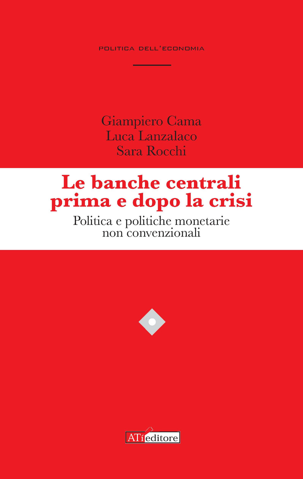 Le banche centrali prima e dopo la crisi