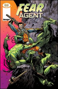 Fear agent. Vol. 1