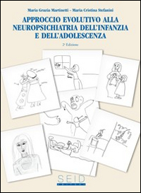 Approccio evolutivo alla neuropsichiatria dell'infanzia e dell'adolscenza