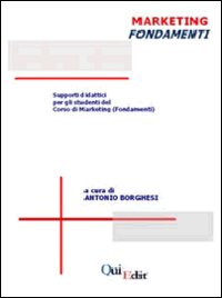 Marketing. Fondamenti. Supporti didattici per gli studenti del corso di marketing (fondamenti)