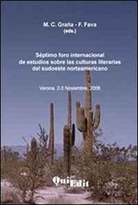 Septimo foro internacional de estudios sobre las culuturas literarias del sudoeste norteamericano. Con CD-ROM