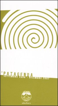 Patagenda. Settembre 2006-dicembre 2007