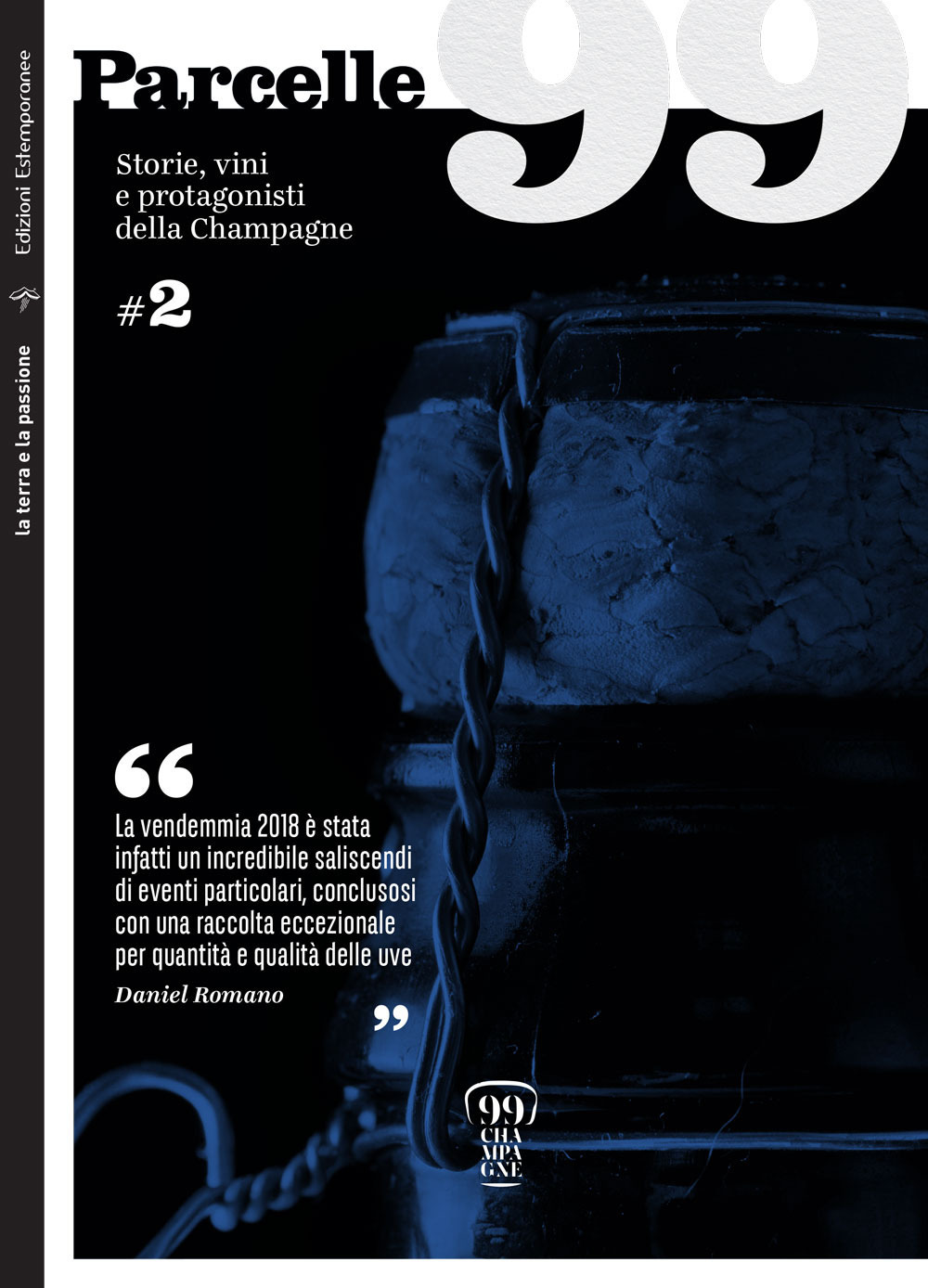 Parcelle99. Storie, vini e protagonisti della Champagne. Vol. 2