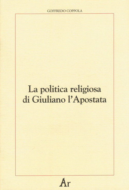 La politica religiosa di Giuliano l'Apostata