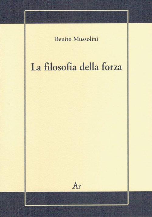 La filosofia della forza. Postille alla conferenza dell'on. Treves