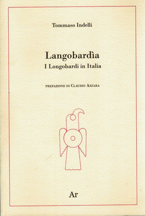 Langobardìa. I Longobardi in Italia