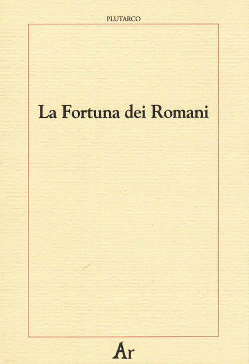 La fortuna dei romani