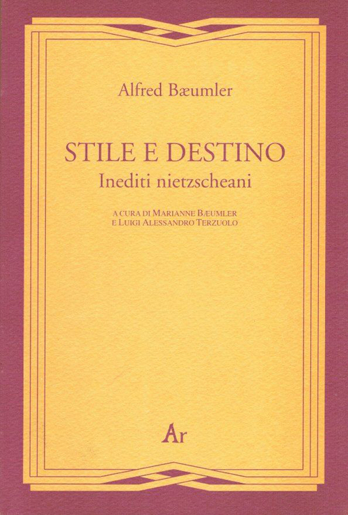 Stile e destino. Inediti nietzscheani