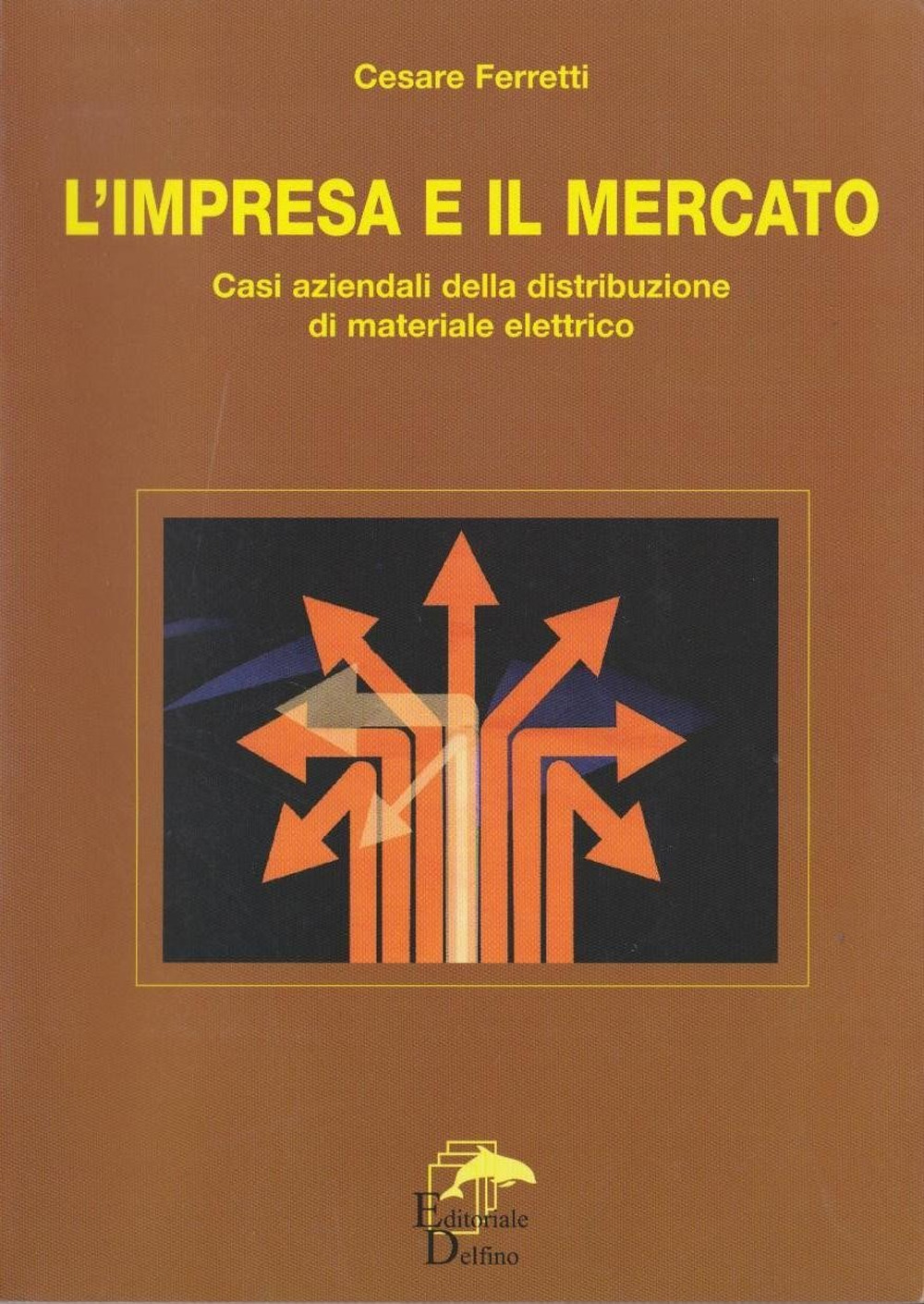 L'impresa e il mercato. Casi aziendali della distribuzione di materiale elettrico