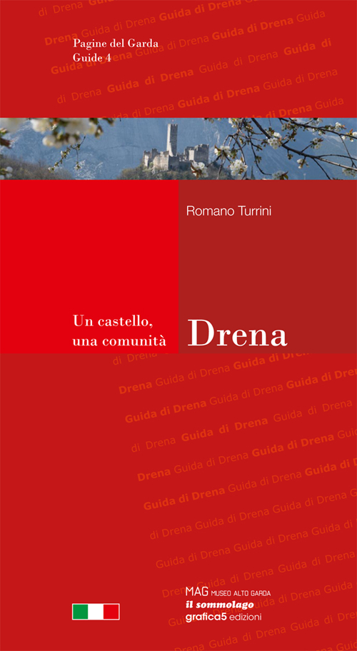 Drena. Un castello, una comunità
