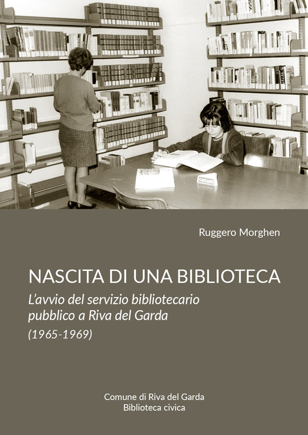 Nascita di una biblioteca. L'avvio del servizio bibliotecario pubblico a Riva del Garda