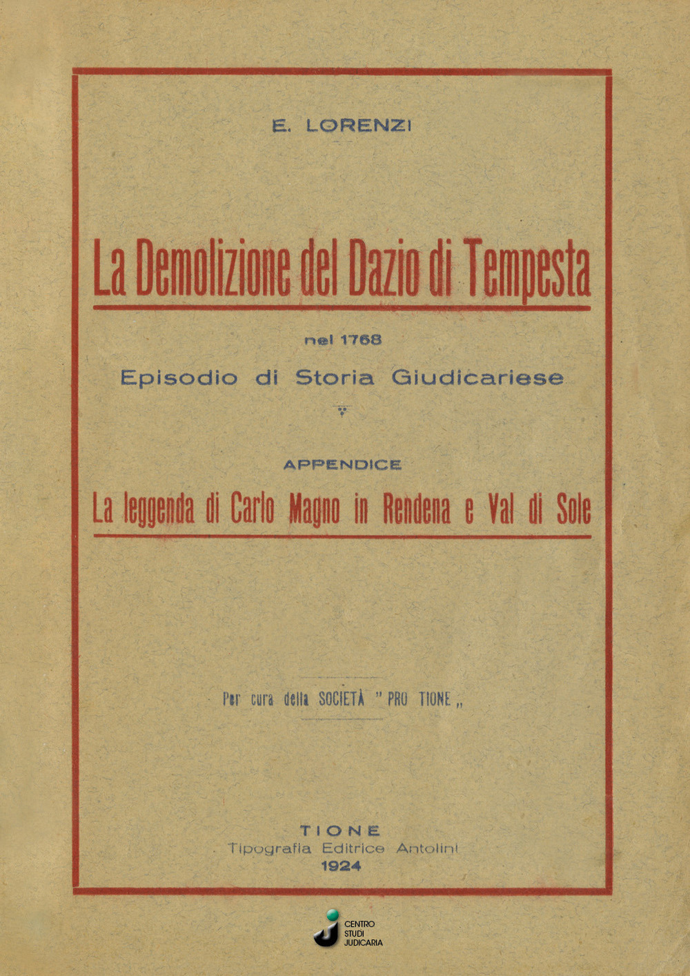 La demolizione del Dazio di Tempesta nel 1768. Episodio di storia giudicariese