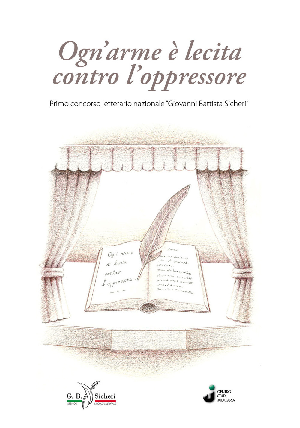 Ogn'arme è lecita contro l'oppressore. Primo concorso letterario nazionale 