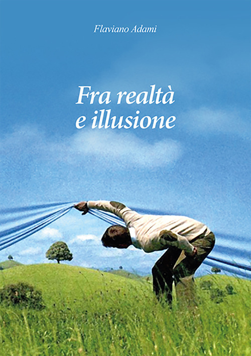 Fra realtà e illusione