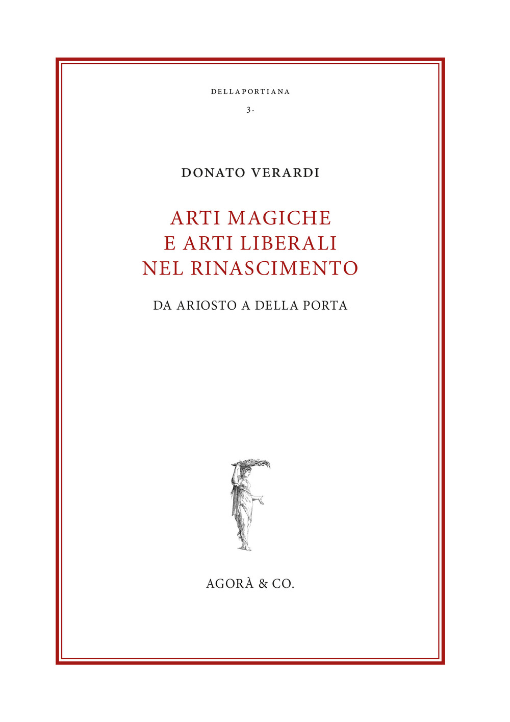 Arti magiche e arti liberali nel Rinascimento. Da Ariosto a Della Porta