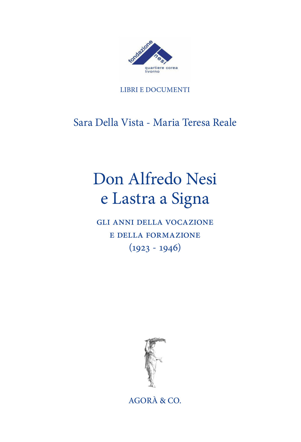 don Alfredo Nesi e Lastra a Signa. Gli anni della vocazione e della formazione (1923-1946)