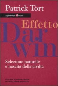 Effetto Darwin. Selezione naturale e nascita della civiltà