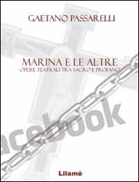 Marina e le altre. Opere teatrali tra sacro e profano