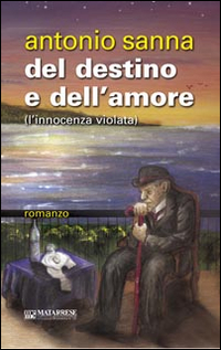 Del destino e dell'amore. L'innocenza violata
