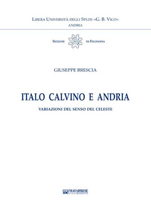 Italo Calvino e Andria. Variazioni del senso del celeste