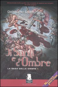 Di santi e d'ombre. La saga delle ombre. Vol. 1