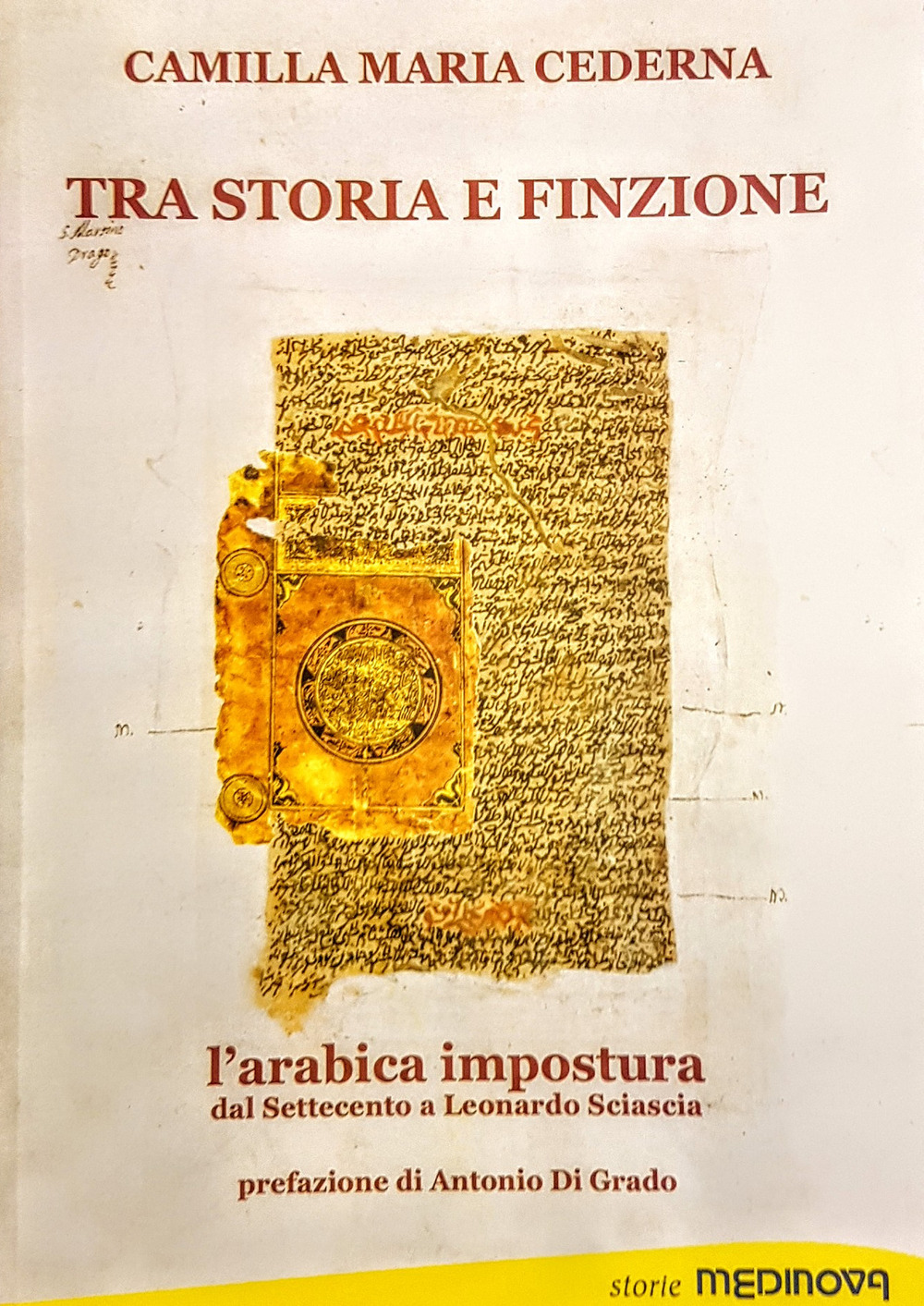 Tra storia e finzione. L'arabica impostura dal Settecento a Leonardo Sciascia