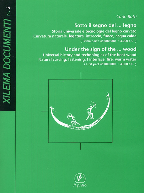 Sotto il segno del... legno. Storia universale e tecnologie del legno curvato