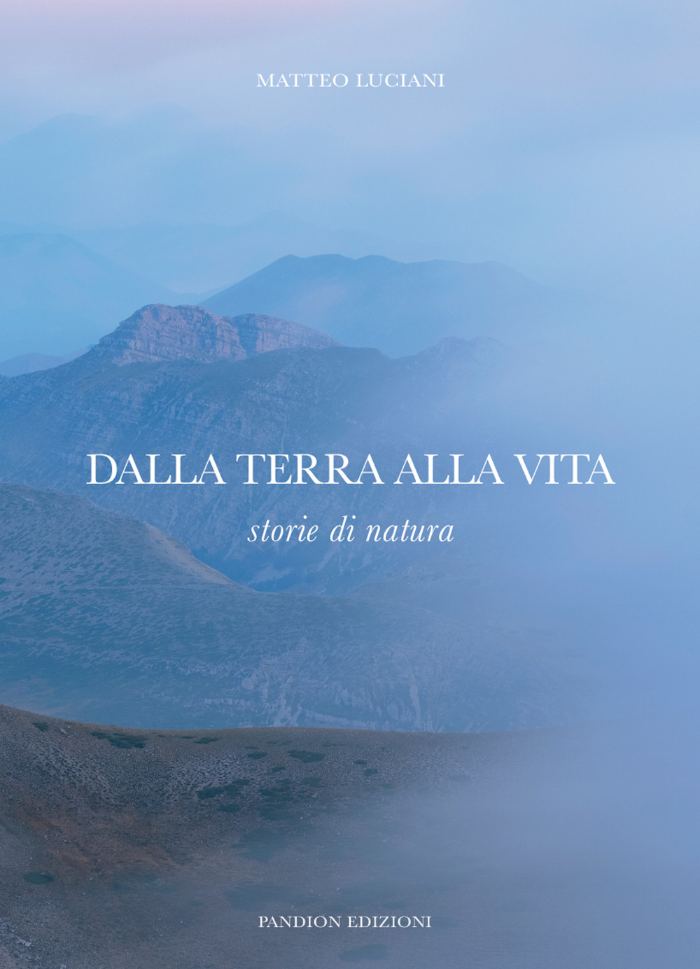 Dalla terra alla vita. Storie di natura