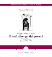 Pauperismo e Stato. Il real albergo dei poveri. Vita dell'opera (Napoli, 1751-1951)