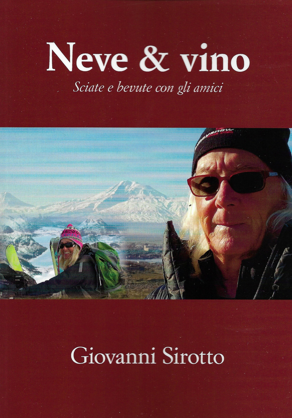 Neve & vino. Sciate e bevute con gli amici