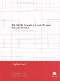 Fra Oriente e Occidente slavo. Russia e Polonia