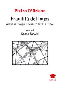 Fragilità del logos. Analisi del saggio Il pensiero di F. L. G. Frege