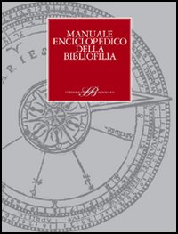 Manuale enciclopedico della bibliofilia