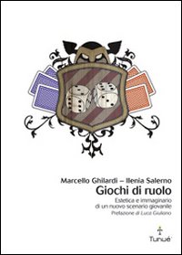 Giochi di ruolo. Estetica e immaginario di un nuovo scenario giovanile