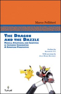 The dragon and the Dazzle. Models, stradegies, and identities of japanese imagination. A European perspective