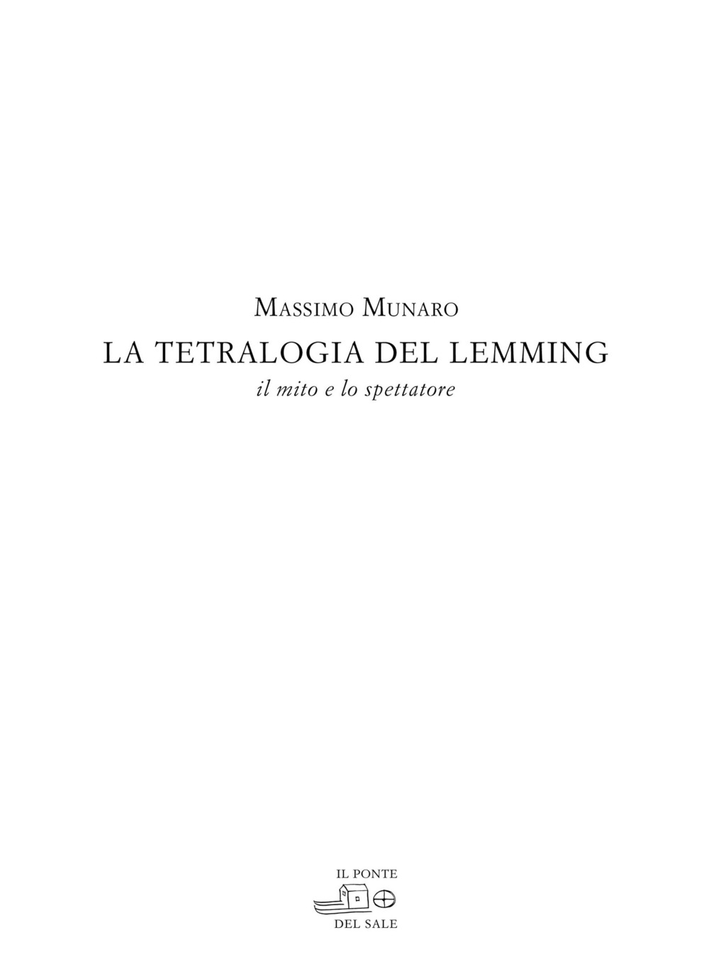 La tetralogia del Lemming. Il mito e lo spettatore