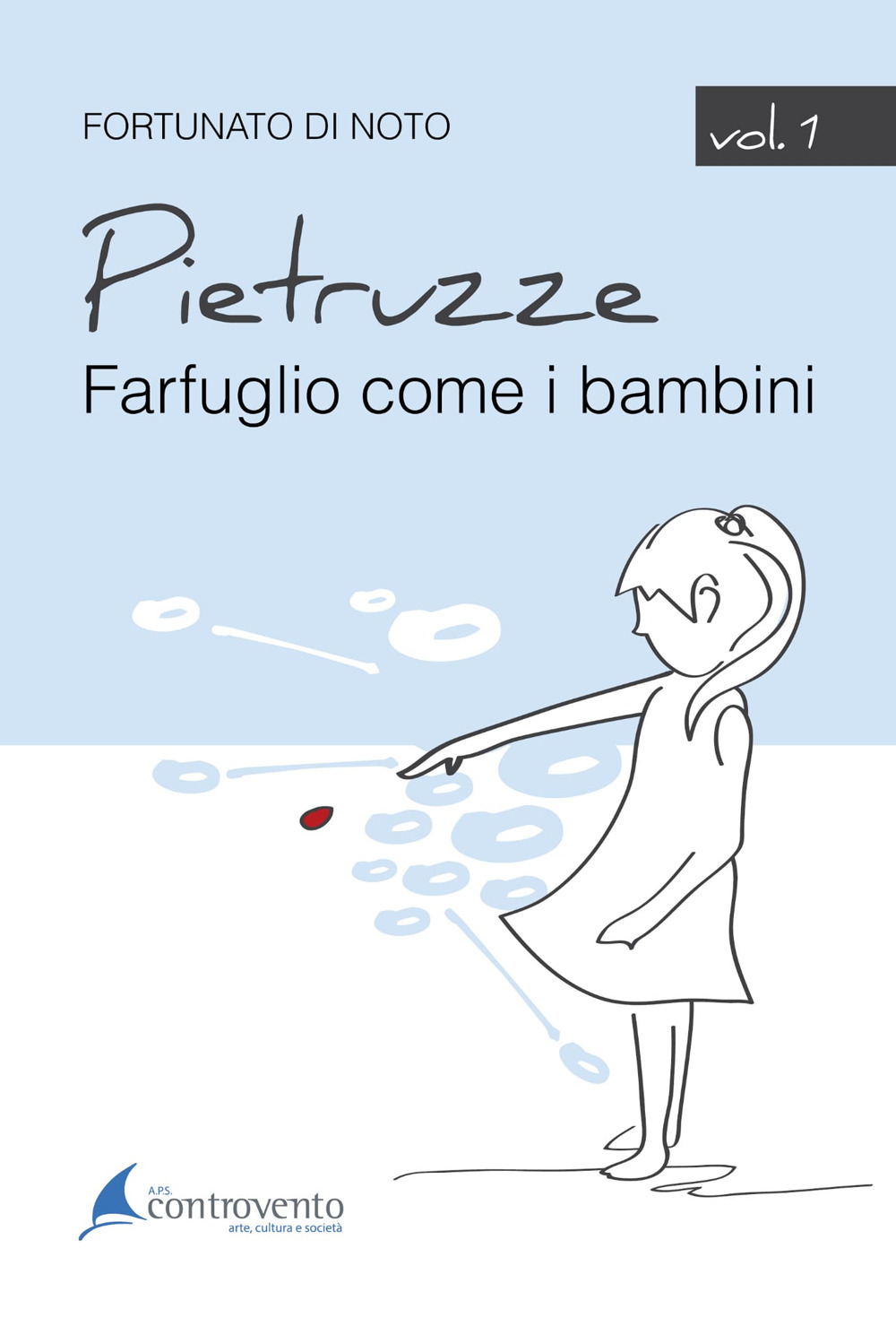 Pietruzze. Vol. 1: Farfuglio come un bambino
