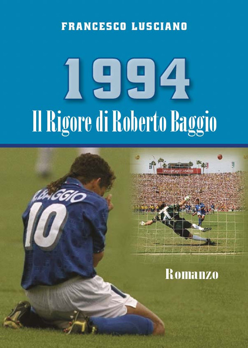 1994 Il rigore di Roberto Baggio