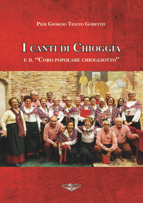 I canti di Chioggia e il «Coro popolare chioggiotto»
