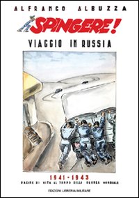 Spingere! Viaggio in Russia 1941-1943