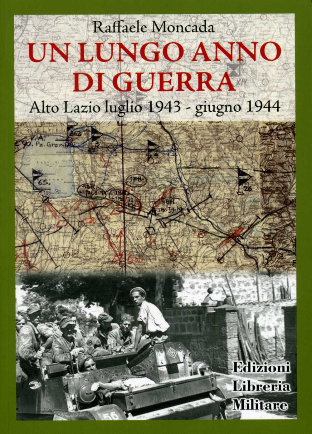 Un lungo anno di guerra. Alto Lazio luglio 1943-giugno 1944