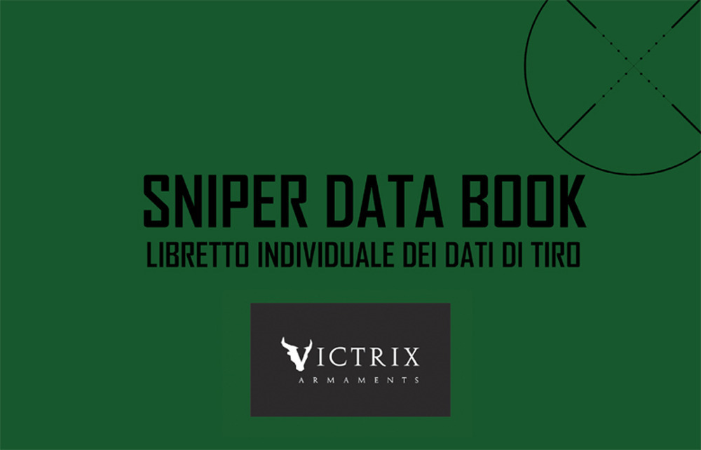 Sniper Data Book. Libretto individuale dei dati di tiro. Ediz. a spirale. Con coordinatometro