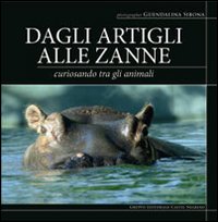 Dagli artigli alle zanne. Ediz. illustrata