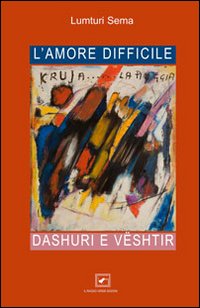 L'amore difficile. Dashuri e Vështir