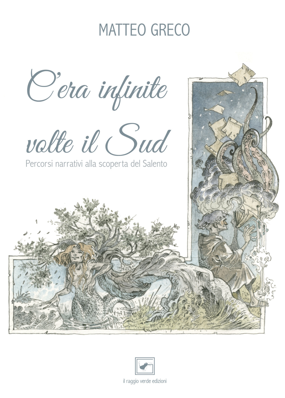 C'era infinite volte il Sud. Percorsi narrativi alla scoperta del Salento. Ediz. multilingue